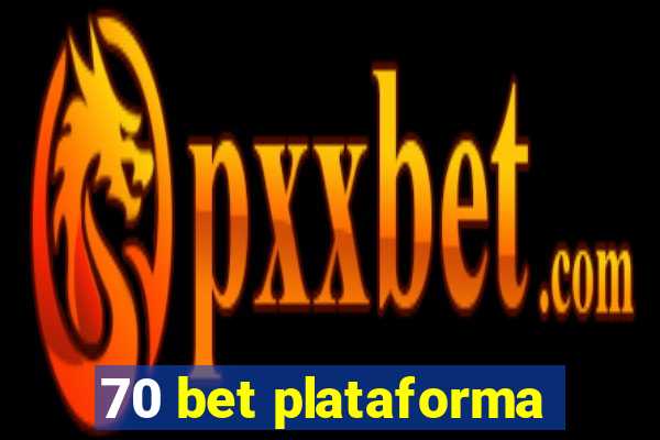 70 bet plataforma